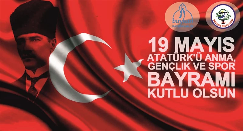 Kaymakam/Belediye Başkanvekili TUNÇ “19 Mayıs Atatürk